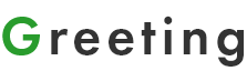 Greeting